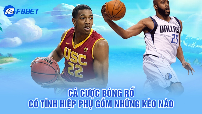 Cá Cược Bóng Rổ Có Tính Hiệp Phụ Không 3 Cá cược bóng rổ có tính hiệp phụ gồm những kèo nào