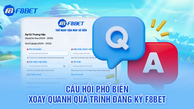 Hướng Dẫn Đăng Ký F8bet 4 Câu hỏi phổ biến xoay quanh quá trình đăng ký F8bet