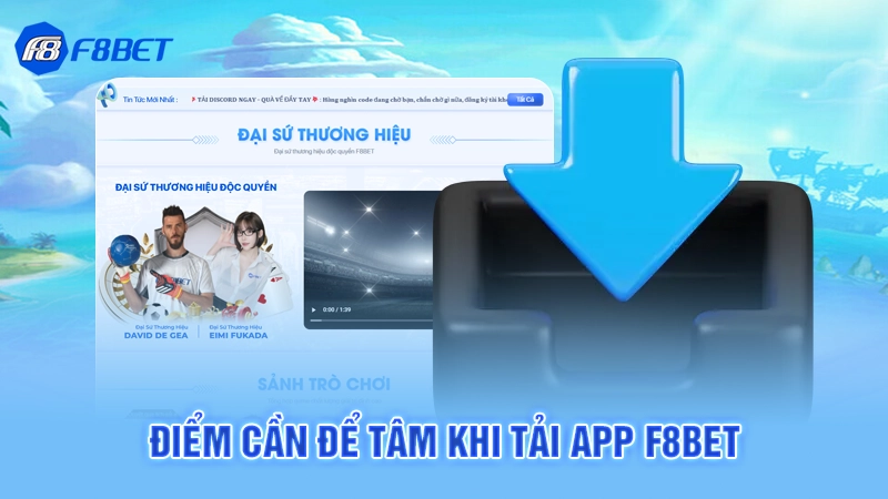 Tải App F8bet 4 Điểm cần để tâm khi tải app F8bet