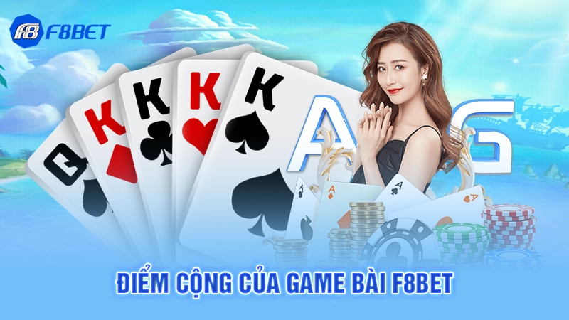 Điểm cộng của game bài F8bet