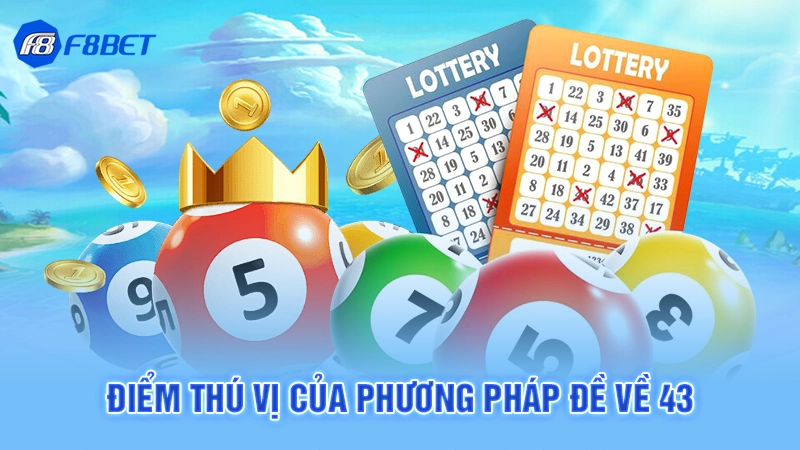 Đề Về 43 Hôm Sau Đánh Lô Gì 2 Điểm thú vị của phương pháp đề về 43
