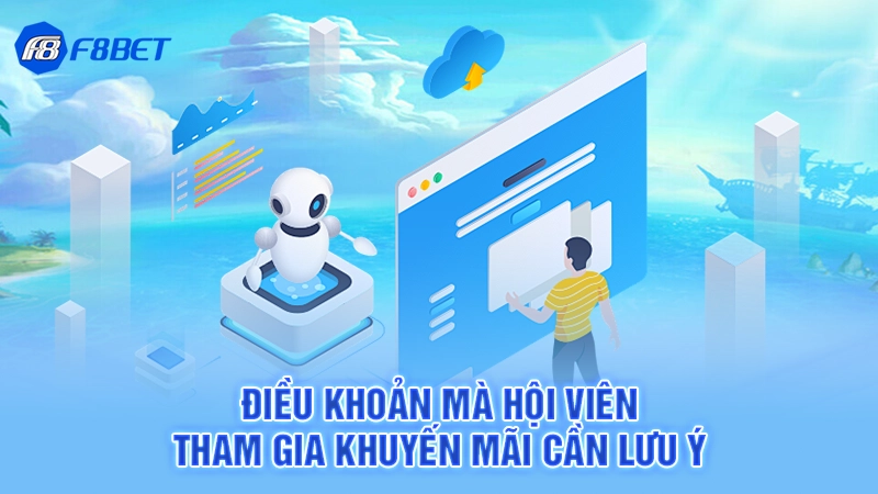 Điều Khoản Điều Kiện F8BET 3 Điều khoản mà hội viên tham gia khuyến mãi cần lưu ý