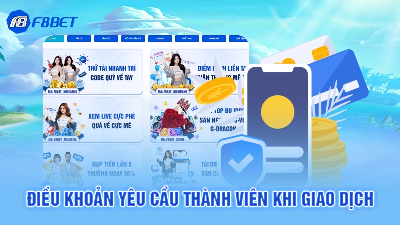 Hướng Dẫn Rút Tiền F8bet 2 Điều khoản yêu cầu thành viên khi giao dịch