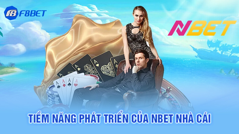 Nbet Nhà Cái- Điểm Cá Cược Đẳng Cấp Cho Người Việt 4 Tiềm năng phát triển của Nbet nhà cái