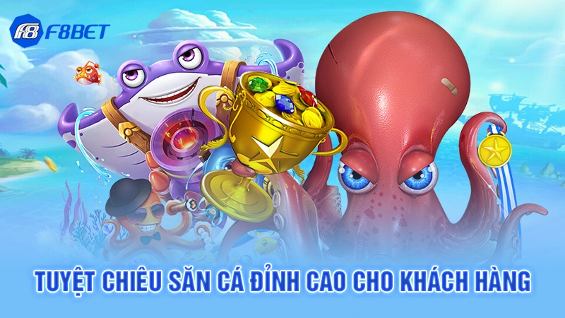 Bắn Cá 666 F8BET - Siêu Phẩm Săn Quái Đổi Thưởng 4 Tuyệt chiêu săn cá đỉnh cao cho khách hàng